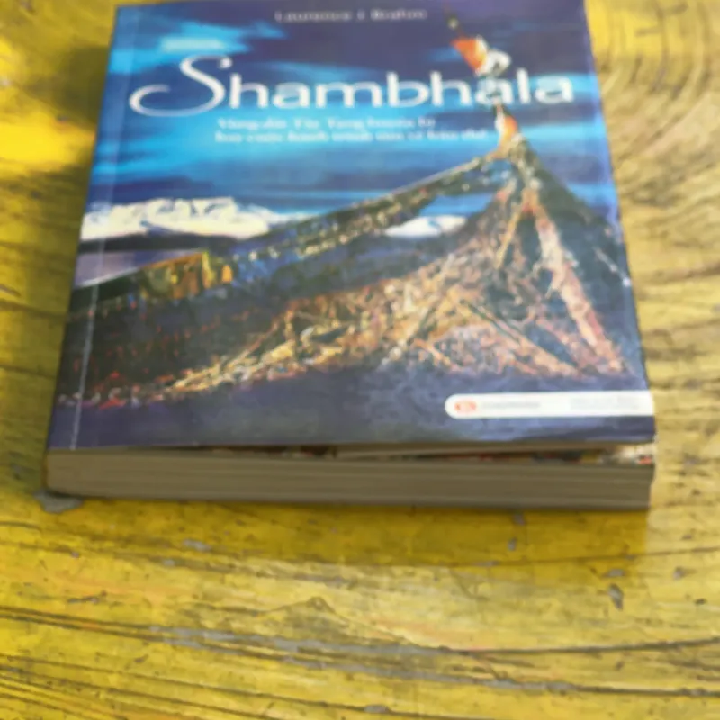SHAMBHALA- VÙNG ĐẤT TÂY TẠNG HUYỀN BÍ HAY CUỘC HÀNH TRÌNH TÌM VỀ BẢN THỂ 561847