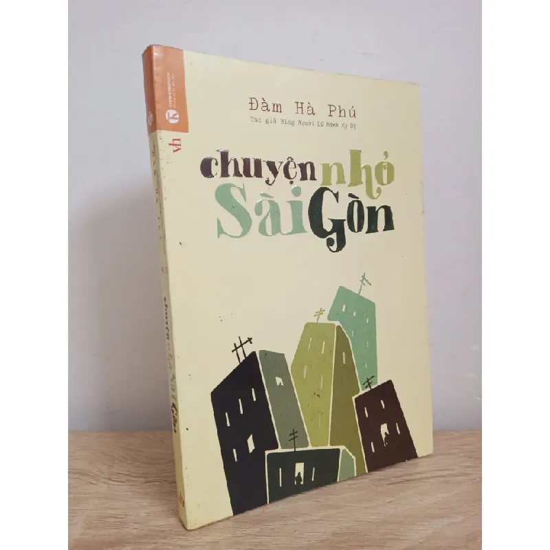 [Phiên Chợ Sách Cũ] Chuyện Nhỏ Sài Gòn (2014) - Đàm Hà Phú S1507 504688