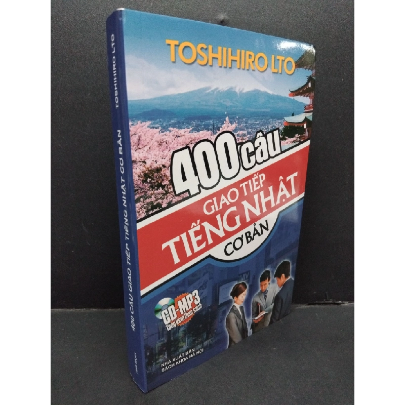 400 câu giao tiếp tiếng Nhật cơ bản (kèm CD) Toshihiro Lto mới 90% ố nhẹ 2013 HCM.ASB0811 318269