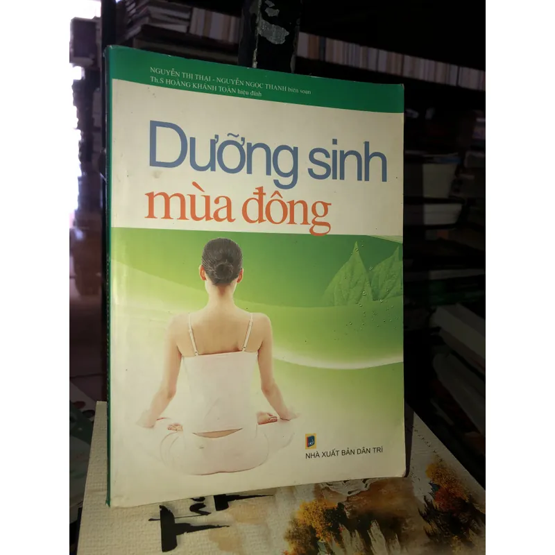 Dưỡng sinh mùa đông - Nguyễn Thị Thại - Nguyễn Ngọc Thanh - ThS. Hoàng Khánh Toàn 735810