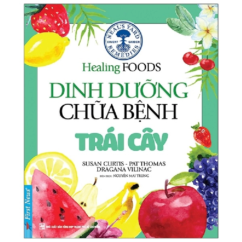 Dinh Dưỡng Chữa Bệnh - Trái Cây - Susan Curtis, Pat Thomas, Dragana Vilinac (Mới 100%) Sách y học hiện đại, First News - SÁCH ĐẠI HỌC 491228
