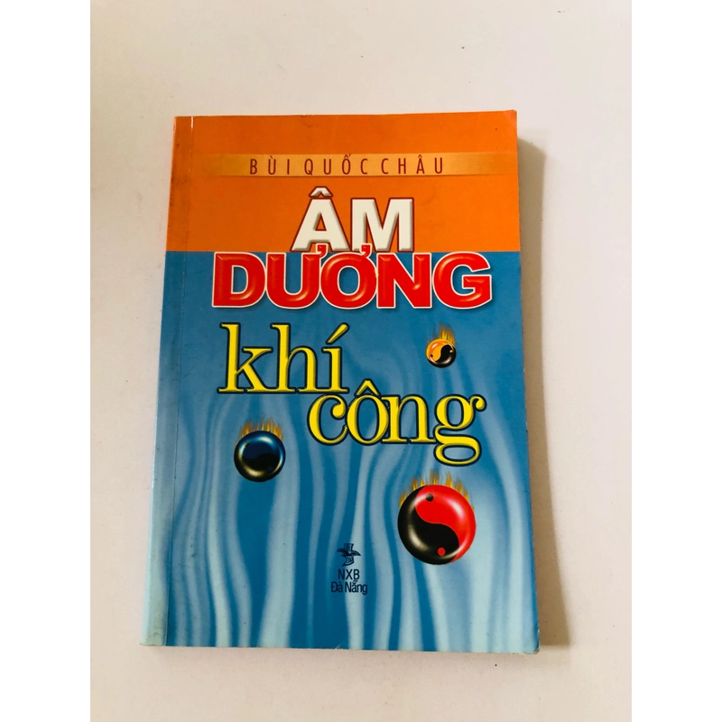 ÂM DƯƠNG KHÍ CÔNG  - 142 TRANG, NXB: 2005 370725