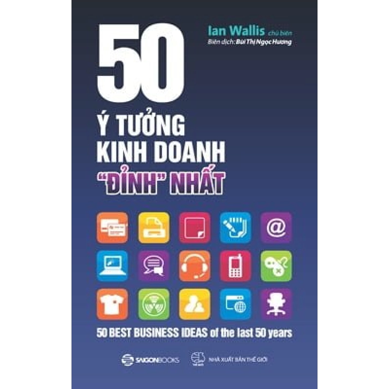 50 ý tưởng kinh doanh đỉnh nhất - Ian Wallis2017 New 100% HCM.PO 31601