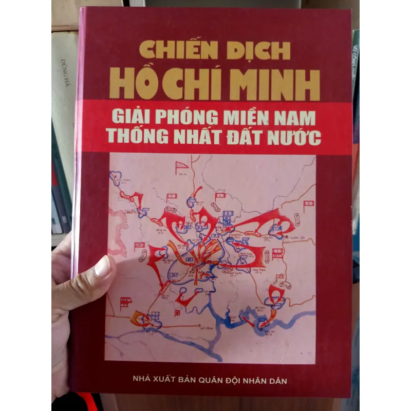 Sách Chiến Dịch Hồ Chí Minh Giải Phóng Miền Nam Thông Nhất Đất Nước - Nhà Xuất Bản Quân Đội Nhân Dân 1006413