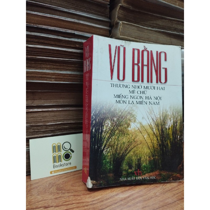 Vũ Bằng - Thương Nhớ Mười Hai, Mê Chữ, Miếng Ngon Hà Nội, Món Lạ Miền Nam 150327