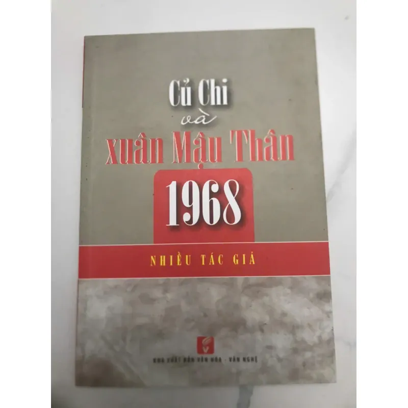 CỦ CHI VÀ XUÂN MẬU THÂN 1968 - NHIỀU TÁC GIẢ 599199