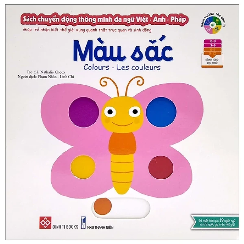 Sách Chuyển Động Thông Minh Đa Ngữ Việt - Anh - Pháp: Màu Sắc - Colours - Les Couleurs - Nathalie Choux 284683