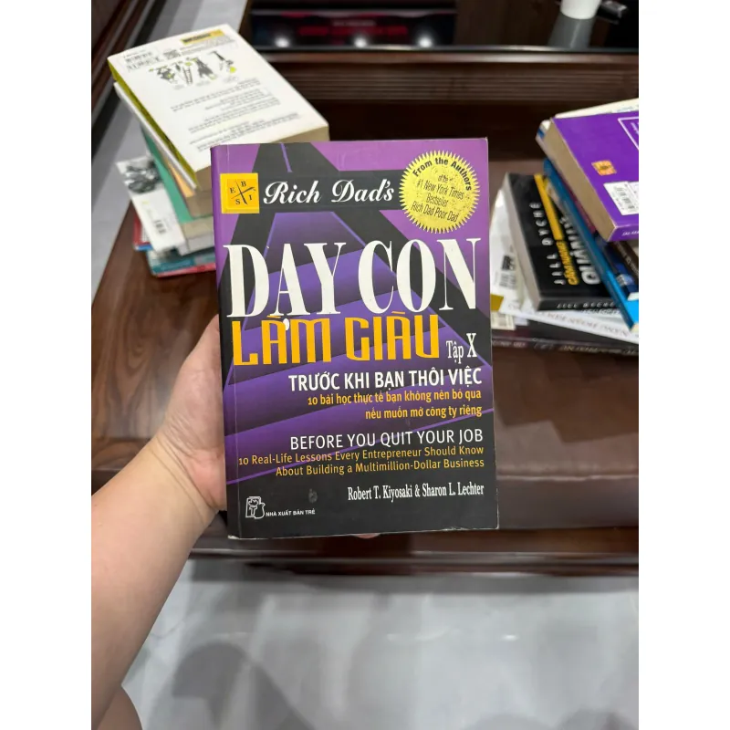 Dạy Con Làm Giàu – Tập X: Trước Khi Bạn Thôi Việc - K4 1021088