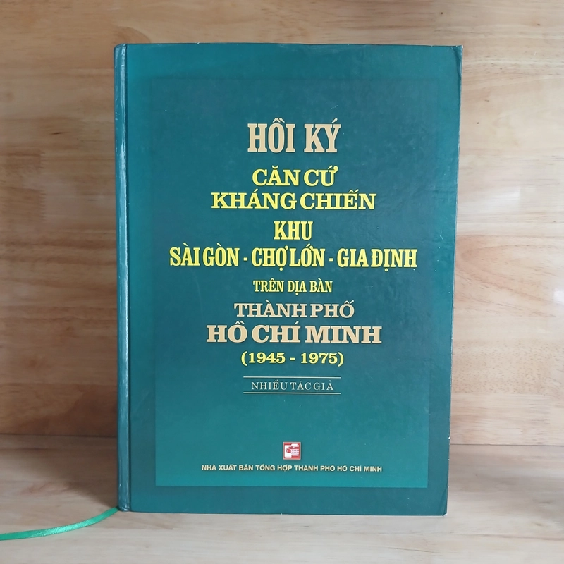 Hồi Ký Căn Cứ Kháng Chiến Khu Sài Gòn - Chợ Lớn - Gia Định Trên Địa Bàn TPHCM(1945 - 1975) 546448