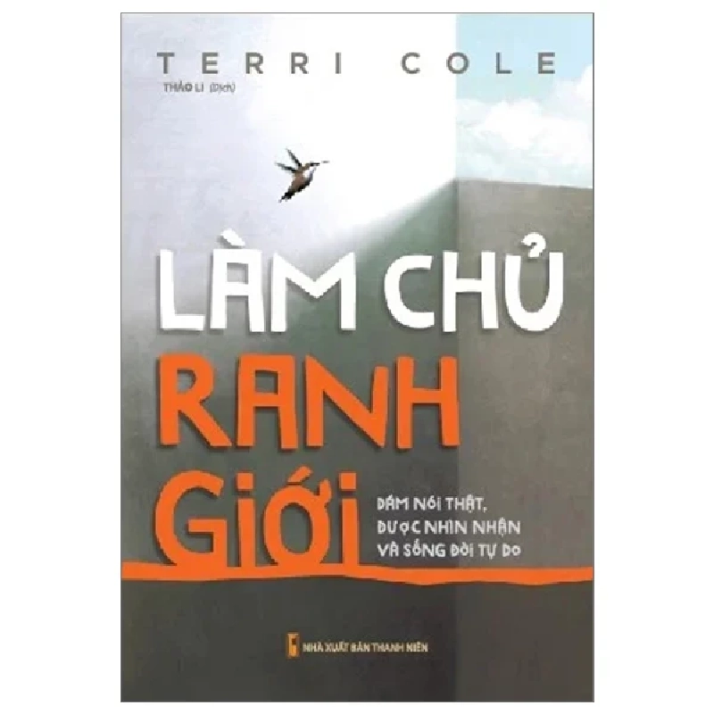 Làm Chủ Ranh Giới - Dám Nói Thật, Được Nhìn Nhận Và Sống Đời Tự Do - Terri Cole 206034