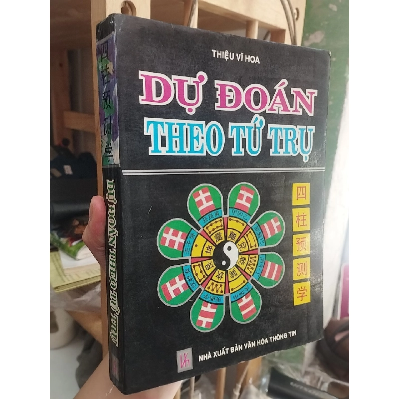 DỰ ĐOÁN THEO TỨ TRỤ - THIỆU VĨ HOA & TRẦN VIÊN 128751