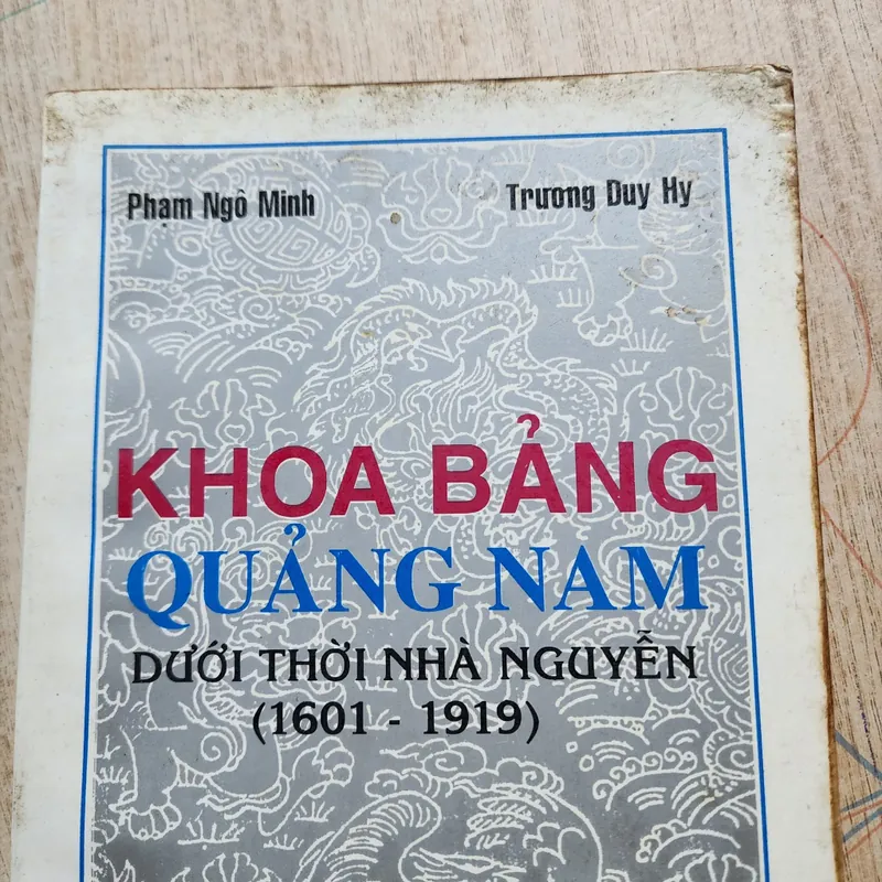 Khoa bảng Quảng Nam dưới thời nhà Nguyễn 1601-1919 | Phạm Ngô Minh 553179