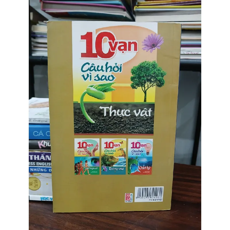 10 vạn câu hỏi vì sao – Thực vật – Ngọc Hà 576164