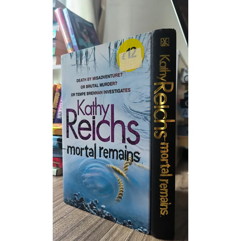 Mortal Remains (forensic anthropologist Dr. Temperance Brennan) by Kathy Reichs 793040
