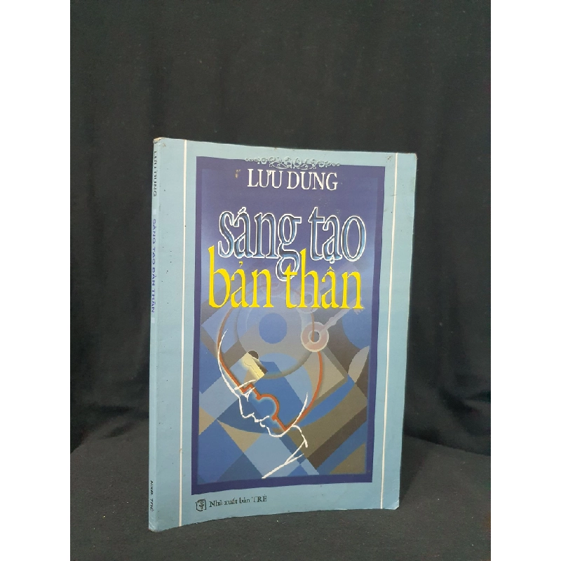 Sáng tạo bản thân mới 50% 2002 HSTB.HCM205 Lưu Dung SÁCH KỸ NĂNG 163637