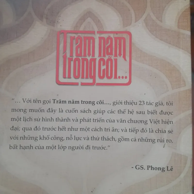 Gs. Phong Lê - TRĂM NĂM TRONG CÕI, Về một thế hệ Vàng văn chương Việt hiện đại 706507