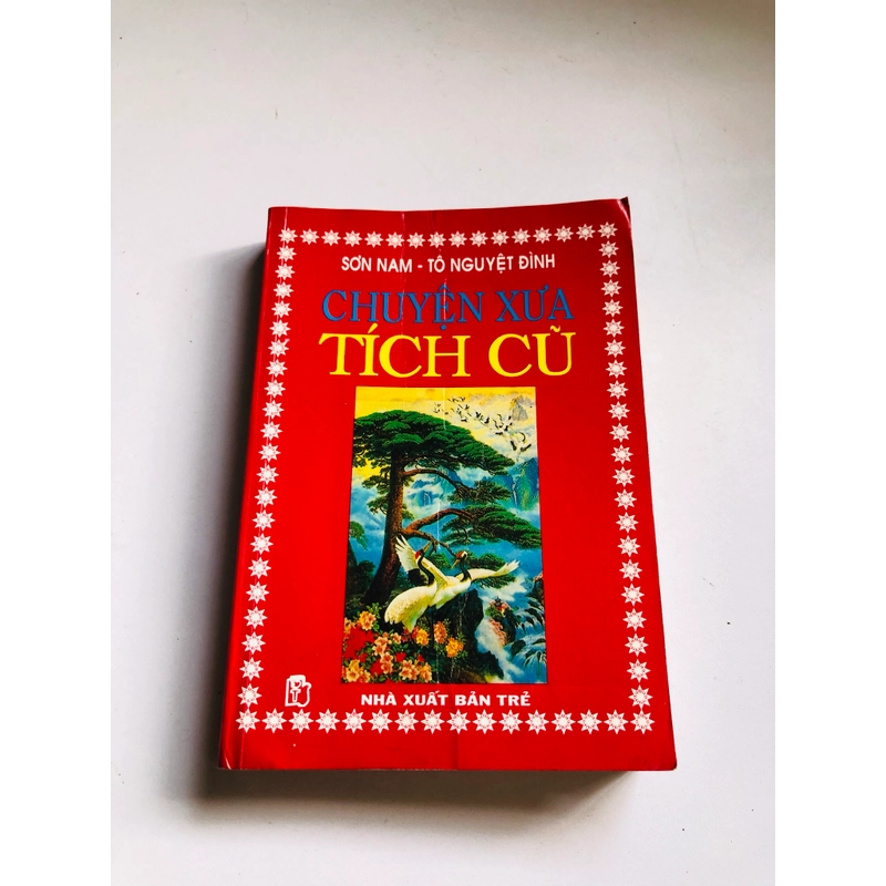 📖 CHUYỆN XƯA TÍCH CŨ (Sơn Nam – Tô Nguyệt Đình) Sách dày 464 trang, NXB: 1998  552538