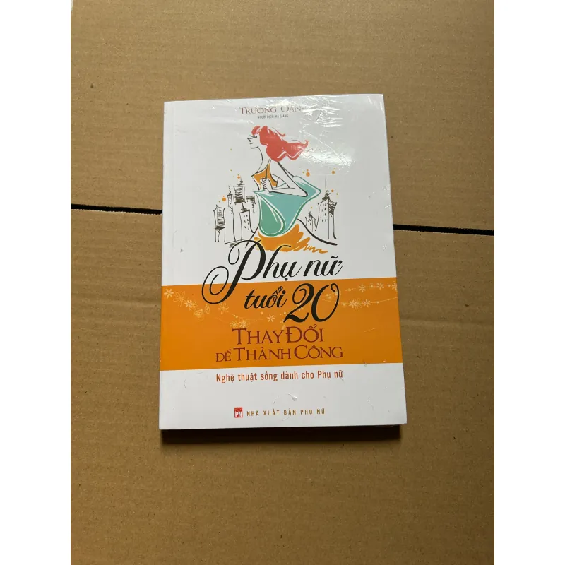 Phụ nữ tuổi 20 thay đổi để thành công - Trương Oánh 789174