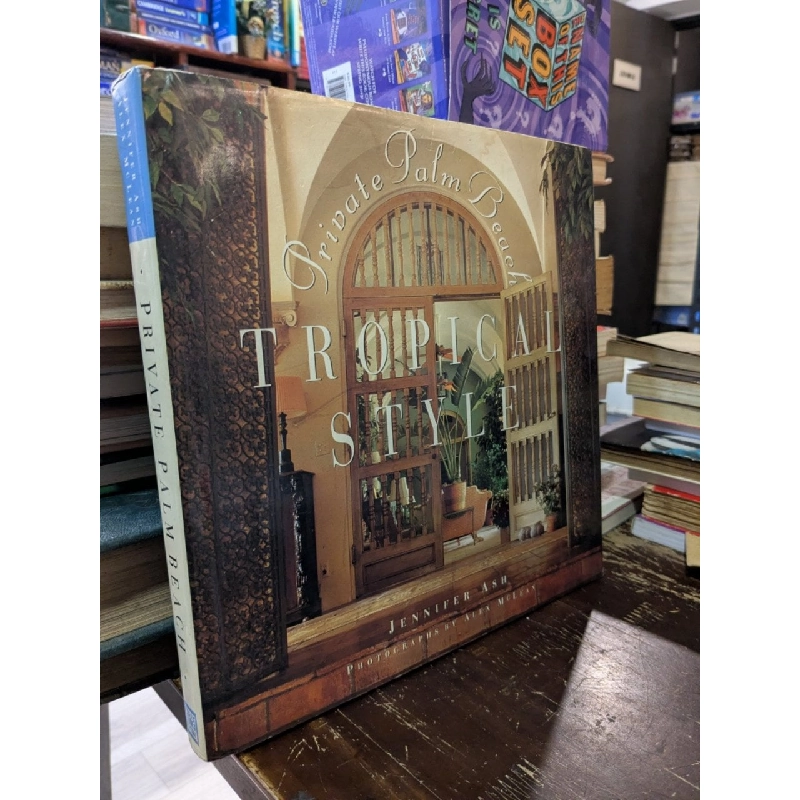 Private Palm Beach: Tropical Style - Jennifer Ash 993786