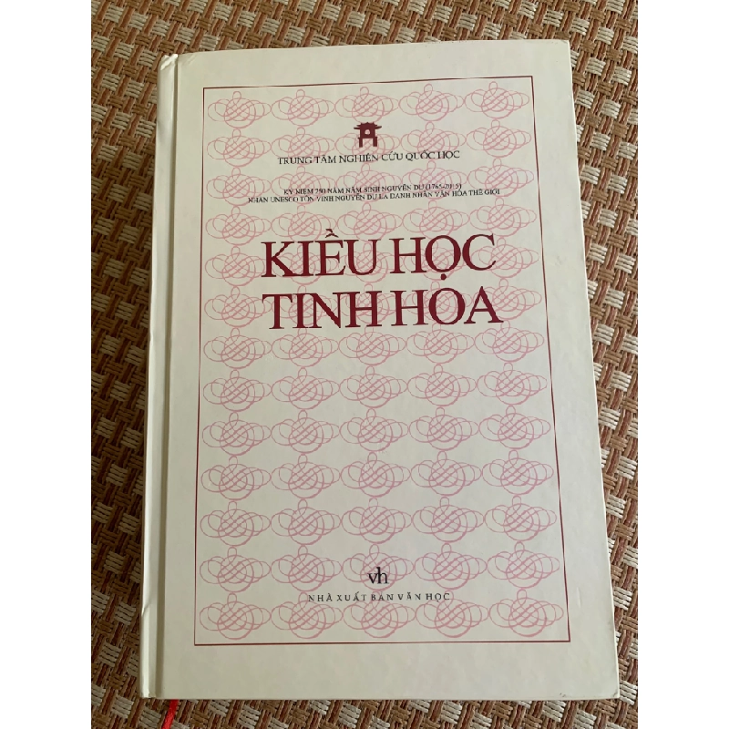 Kiều Học Tinh Hoa (bìa cứng,1015 trang, sách mới còn seal mới 90% 2016) Chủ Biên Mai Quốc Liên STB2905 Văn Học-Nghiên Cứu Văn Học 155105