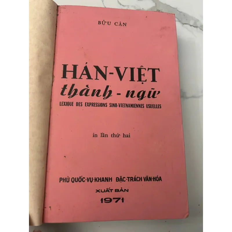 Hán - Việt Thành Ngữ - Bửu Cân (Phủ Quốc Vụ Khanh Đặc Trách Văn Hoá 1971) 705847