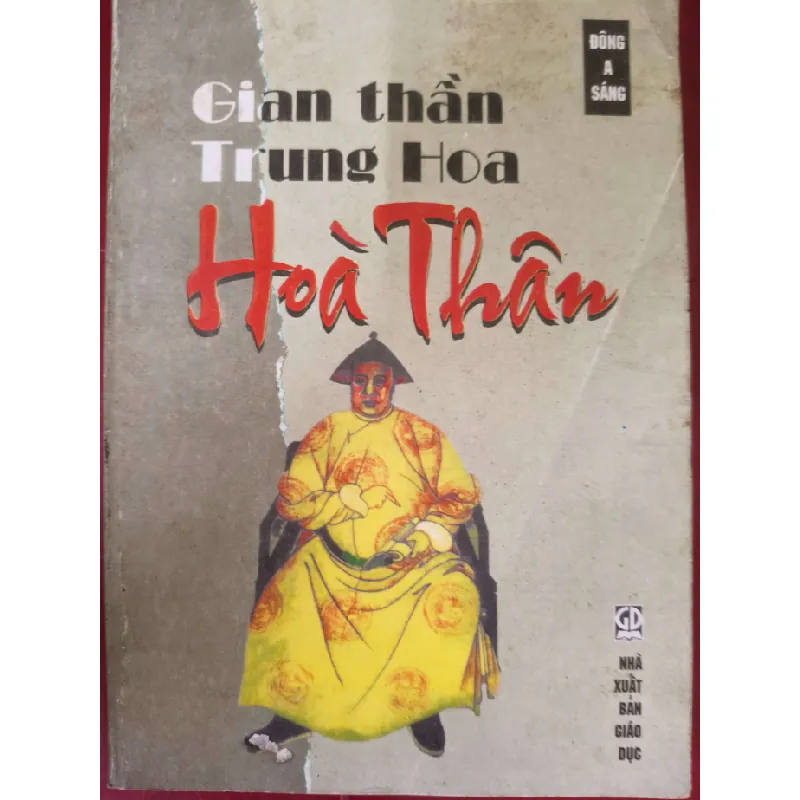 GIAN THẦN TRUNG HOA HÒA THÂN - ĐÔNG A SÁNG  - 2008 - 167 trang LỊCH SỬ - CHÍNH TRỊ - TRIẾT HỌC ANTQ0709 Blogmeo21025 582113
