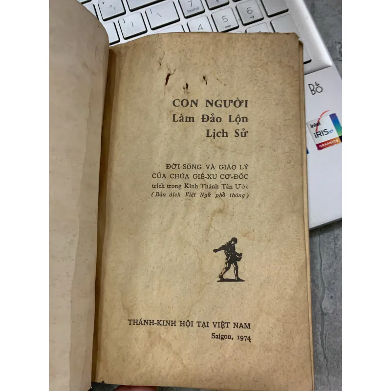 CON NGƯỜI LÀM ĐẢO LỘN LỊCH SỬ - TRÍCH TRONG KINH THÁNH TÂN ƯỚC 970302