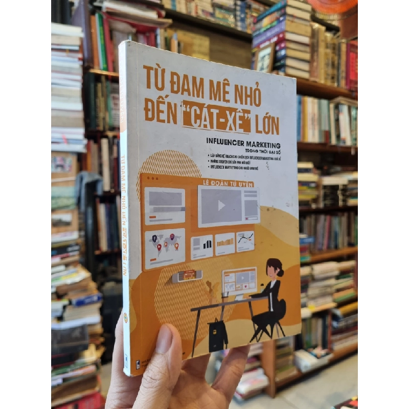 TỪ ĐAM MÊ NHỎ ĐẾN "CÁT-XÊ" LỚN : Influencer Marketing trong thời đại số - Lê Đoàn Tú Uyên 324464