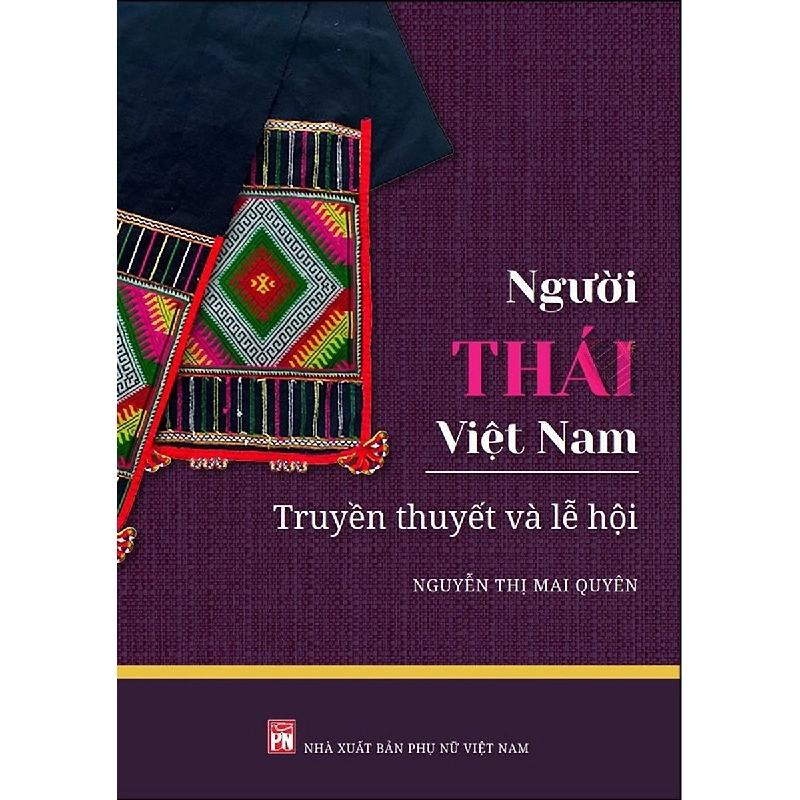 Người Thái ở Việt Nam truyền thuyết và lễ hội - Ts Lương Thanh Sơn STB3118 Văn Hóa 534375