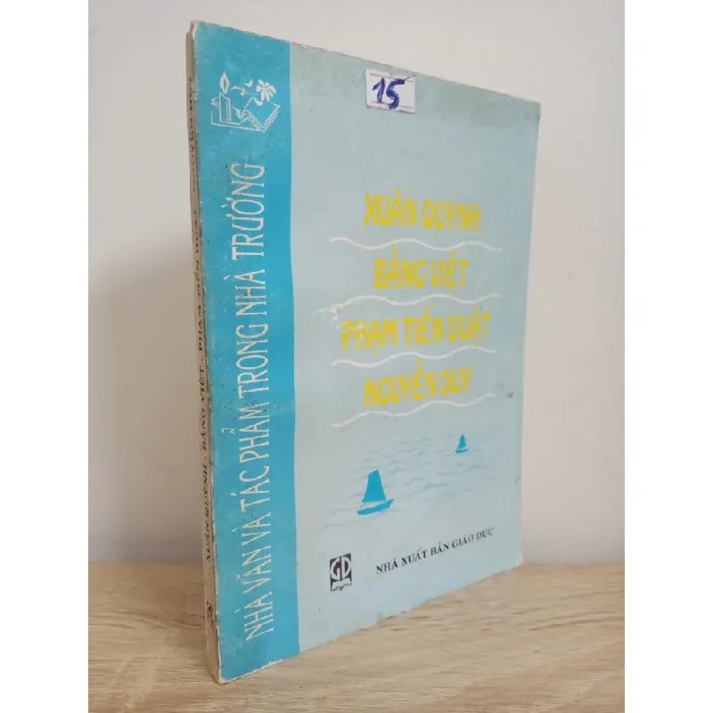 [Phiên Chợ Sách Cũ] Nhà Văn Và Tác Phẩm Trong Nhà Trường - Xuân Quỳnh, Bằng Việt, Phạm Tiến Duật, Nguyễn Duy (1999) S1507 504736