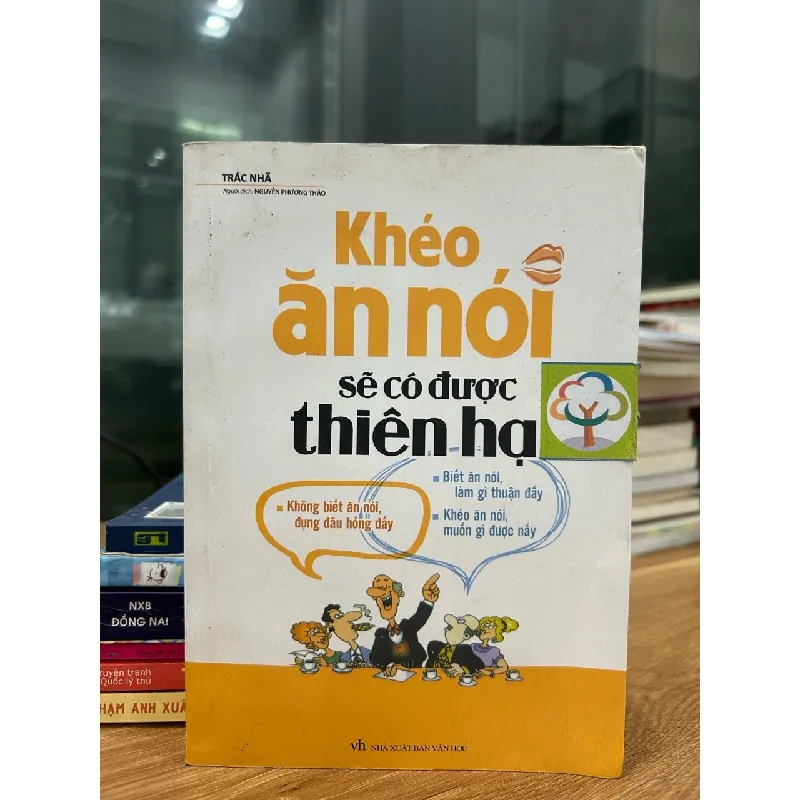 Khéo ăn nói sẽ có được thiên hạ- Trác Nhã 600616