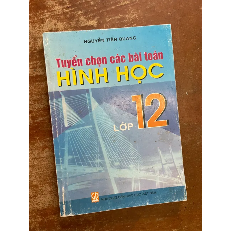 TUYỂN CHỌN CÁC BÀI TOÁN HÌNH HỌC 12 733477