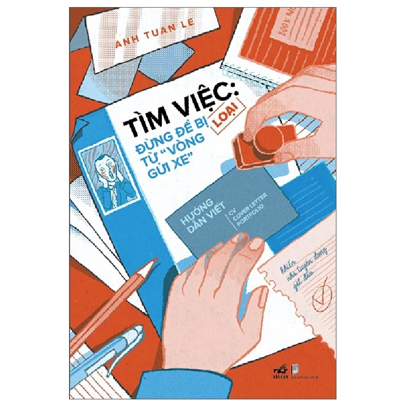 Tìm Việc: Đừng Để Bị Loại Từ “Vòng Gửi Xe” - Lê Tuấn Anh (Mới 100%) Nhân sự, việc làm, Nhã Nam - SÁCH ĐẠI HỌC 492110