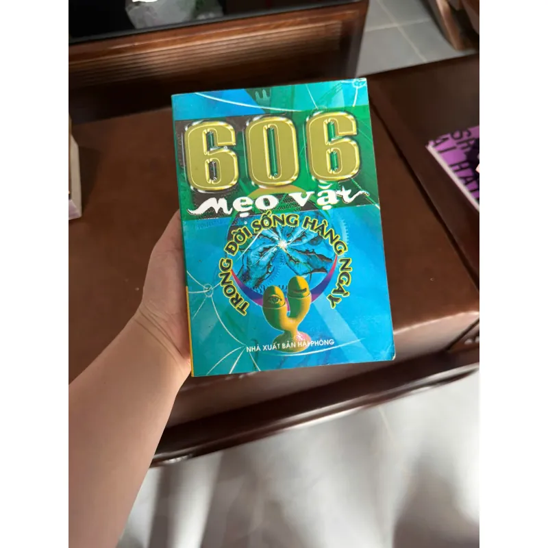 606 MẸO VẶT TRONG ĐỜI SỐNG HẰNG NGÀY- K5 1031219
