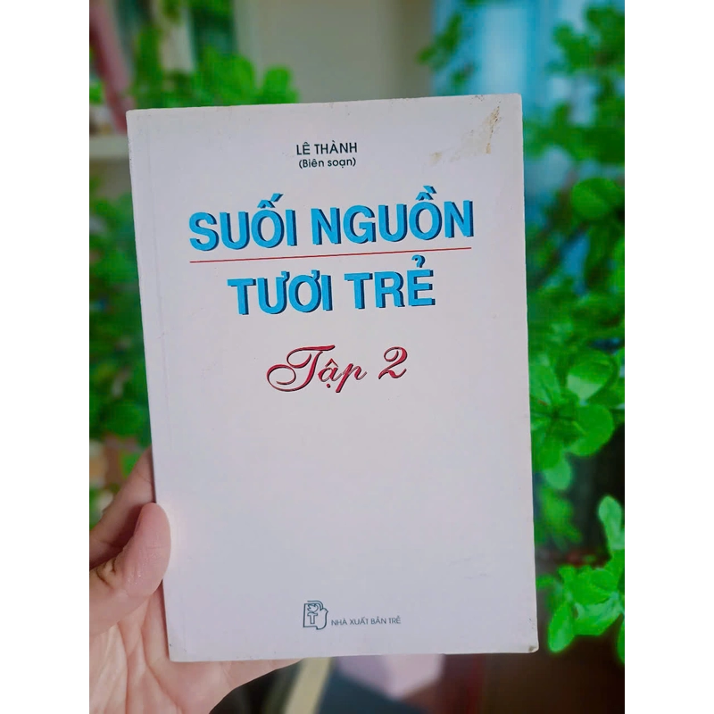 [SÁCH TẶNG] Suối Nguồn Tươi Trẻ - Tập 2 | Lê Thành (Biên soạn) | Sách còn mới 75% 390797