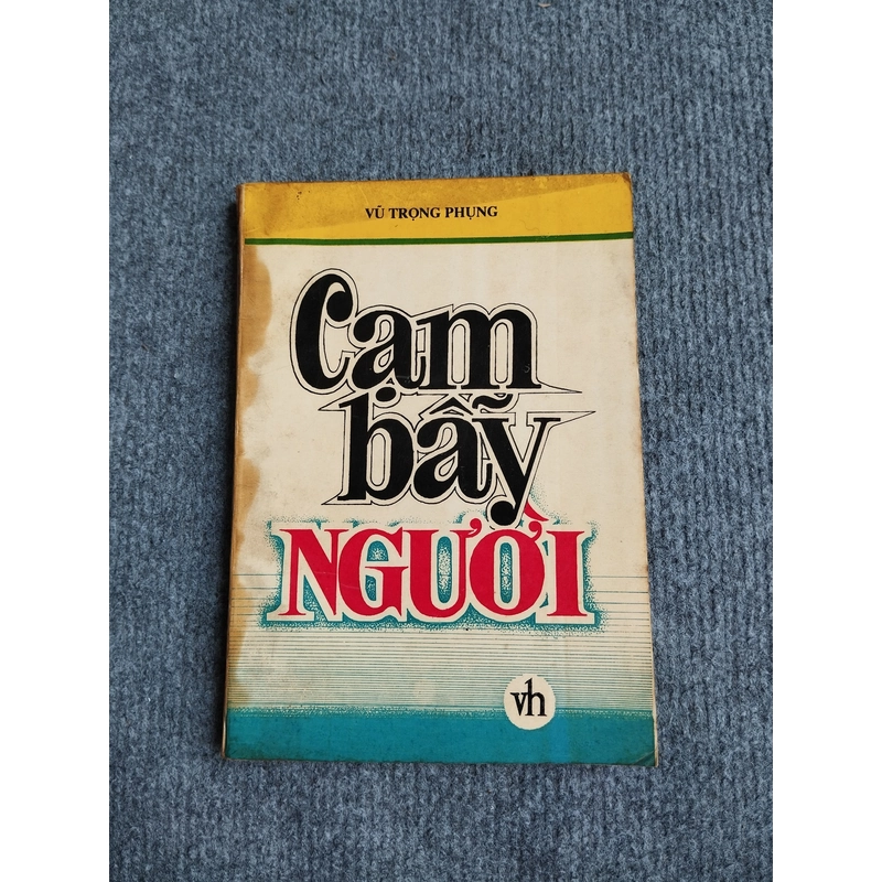 CẠM BẪY NGƯỜI - VŨ TRỌNG PHỤNG 540677