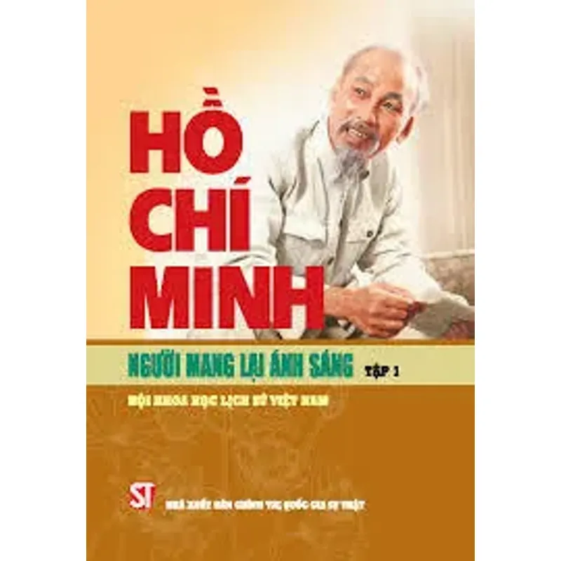 Hồ Chí Minh - Người mang lại ánh sáng. Tập 1 1044876
