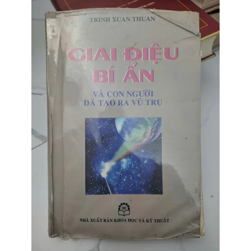 Giai điệu bí ẩn: Và con người đã tạo ra vũ trụ - Trịnh Xuân Thuận 696301