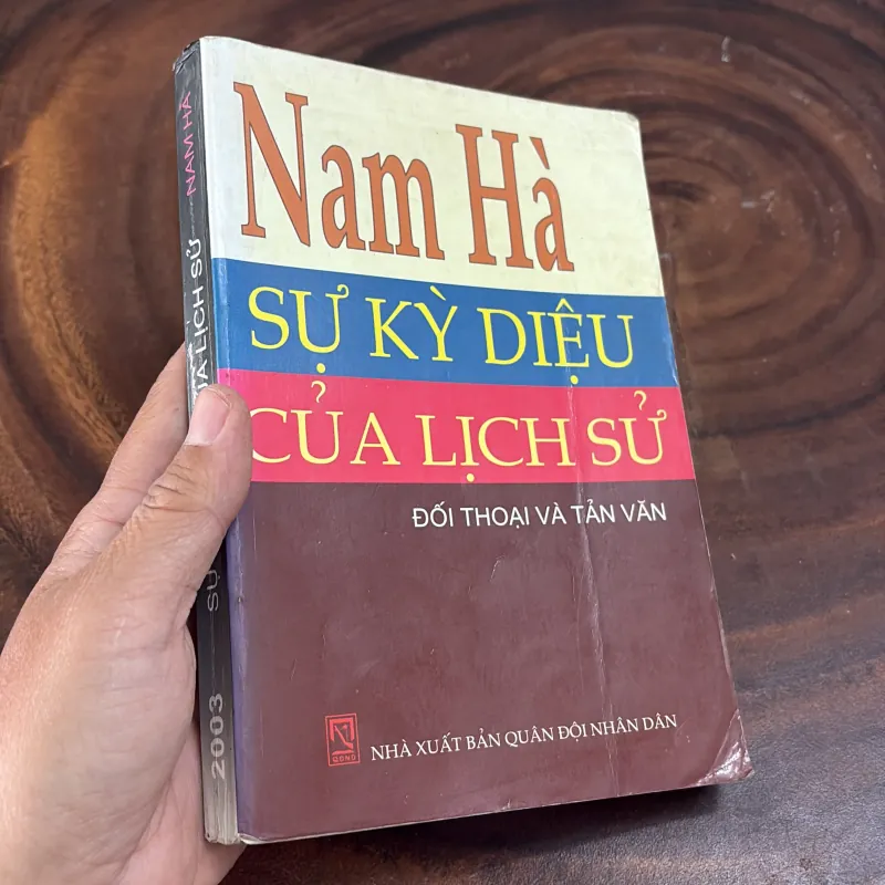 II Đối Thoại Và Tản Văn: Sự Kỳ Diệu Của Lịch Sử - Nam Hà - 2003 970761