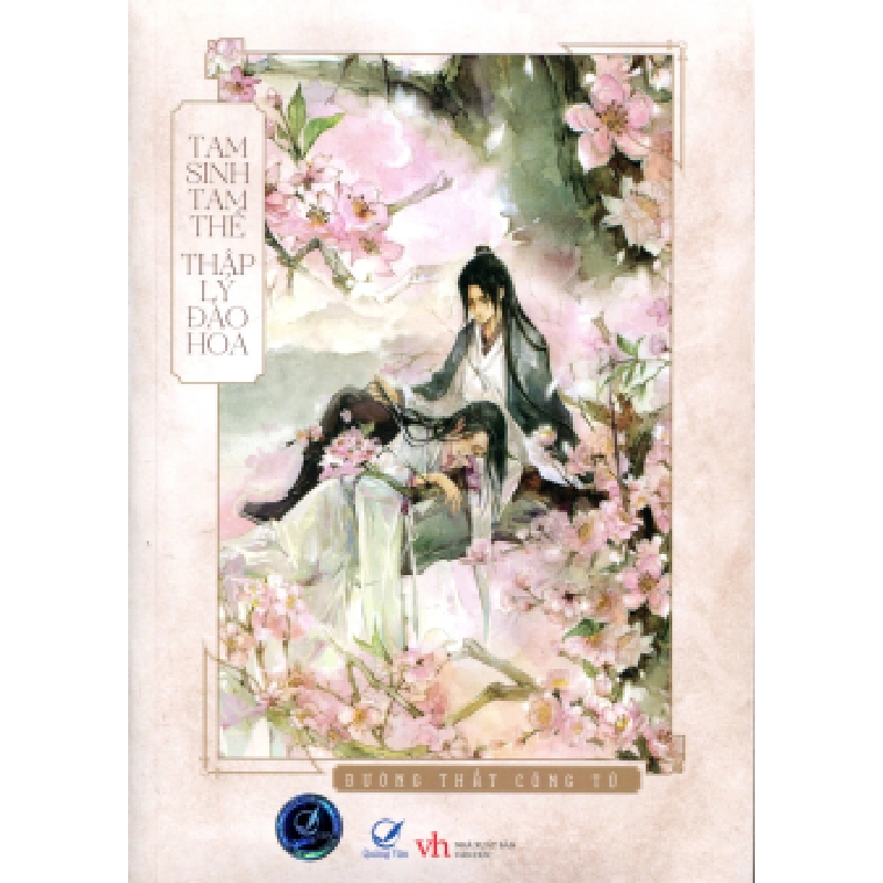 Tam Sinh Tam Thế, Thập Lý Đào Hoa (Tái Bản 2011) - Đường Thất Công Tử ASB.PO Oreka Blogmeo 230225 516236