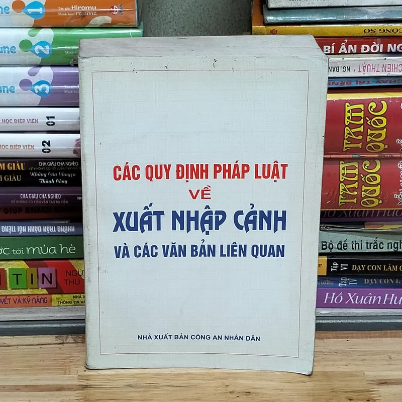 Các quy định pháp luật về xuất nhập cảnh và các văn bản liên quan  575928