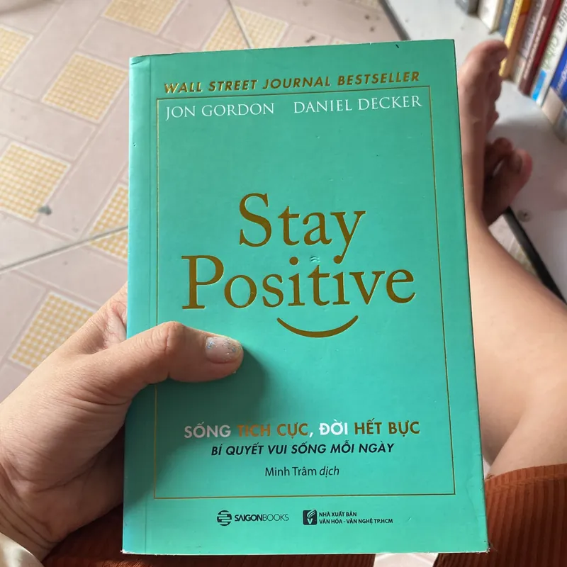Stay Positive Sống tích cực đời hết bực  588885