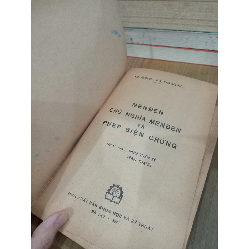Menđen, chủ nghĩa Menđen và phép biện chứng - I. T. Frolov, X. A. Paxtusnưi 736475