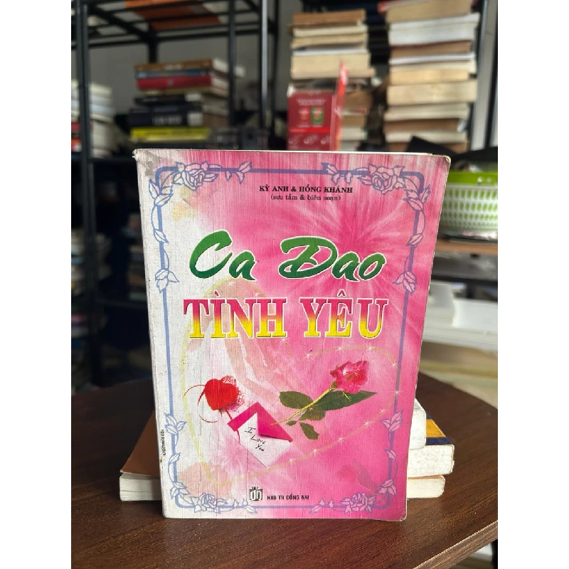 Ca Dao Tình Yêu - Kỳ Anh & Hồng Khánh (sưu tầm & biên soạn) 934296