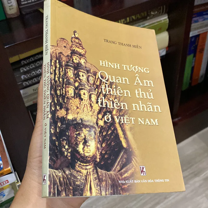 HÌNH TƯỢNG QUAN ÂM THIÊN THỦ THIÊN NHÃN Ở VIỆT NAM (XB 2005) 568649