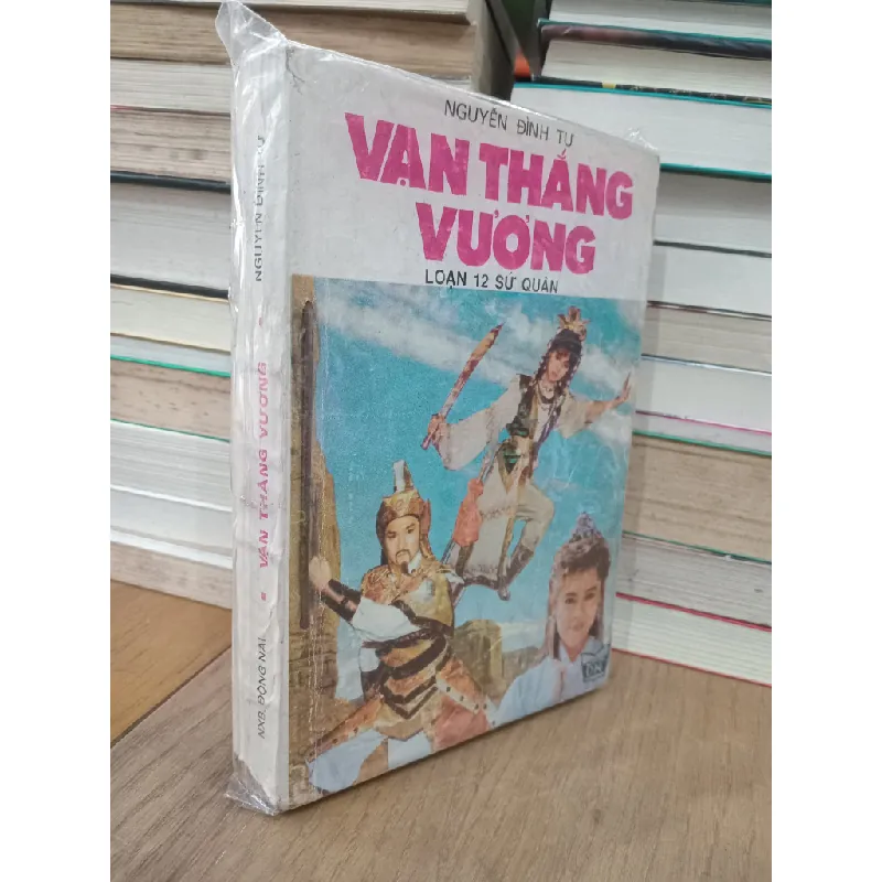 Vạn thắng vương: Loạn 12 sứ quân - Nguyễn Đình Tư 706198