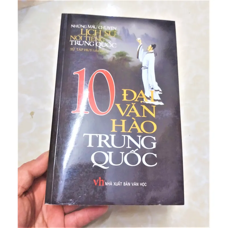 Sách: 10 Đại Văn Hào Trung Quốc  - TG: Từ Tập Huy 784282