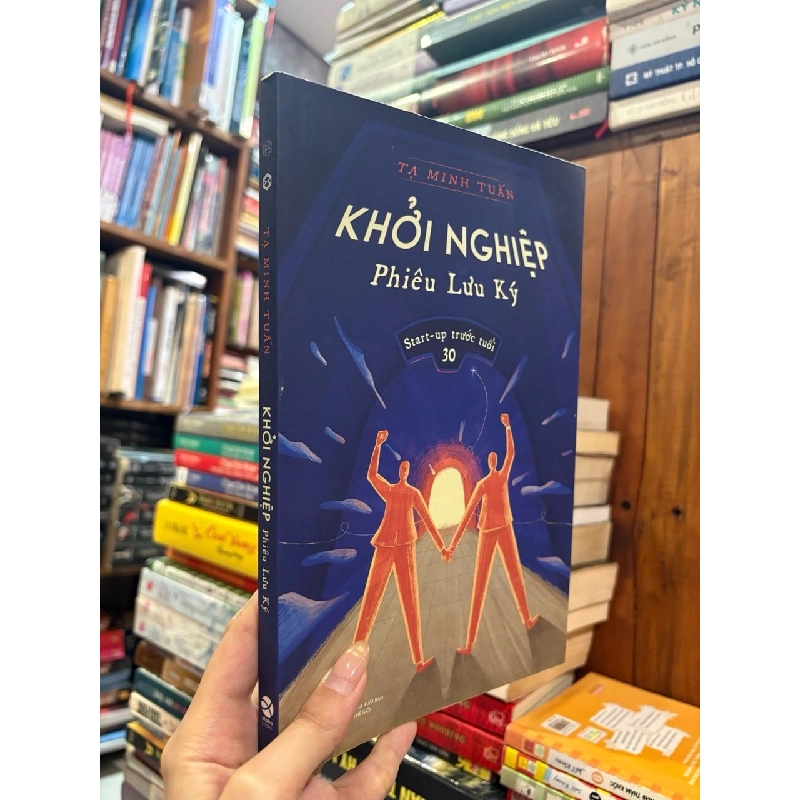 Khởi nghiệp phiêu lưu ký - Tạ Minh Tuấn 799610