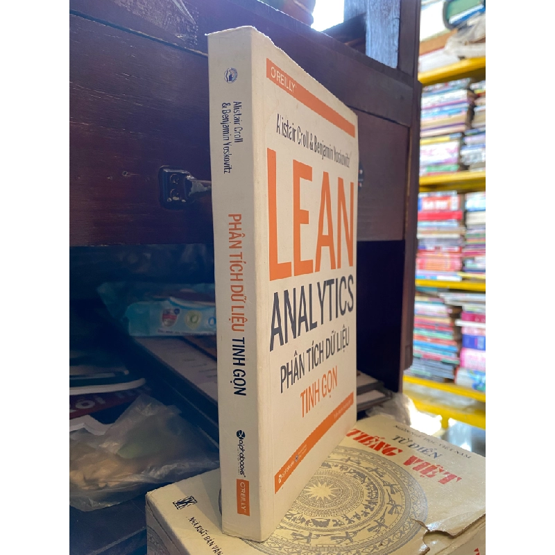 LEAN ANALYTICS : Phân tích dữ liệu tinh gọn  - Alistair Croll & Benjamin Yoskoviitz 314284