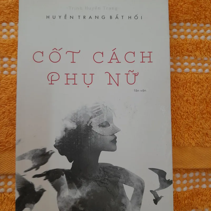 Cốt cách phụ nữ. Huyền Trang Bất Hối 576461